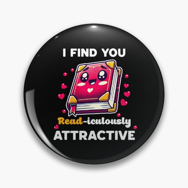Item preview, I find you Read-iculously attractive designed and sold by Visual-digital.