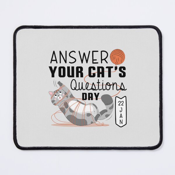 Item preview, 22 January Answer Your Cat's Questions Day- Wacky Holidays designed and sold by ChemicalXShop.
