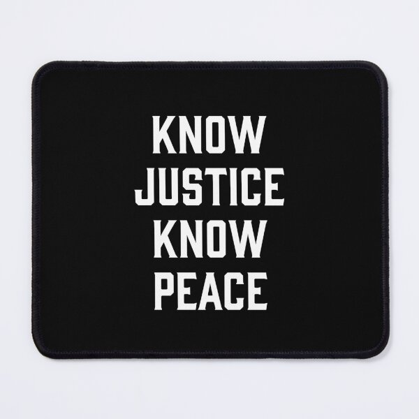 Item preview, Know Justice Know Peace designed and sold by House Sparrow.