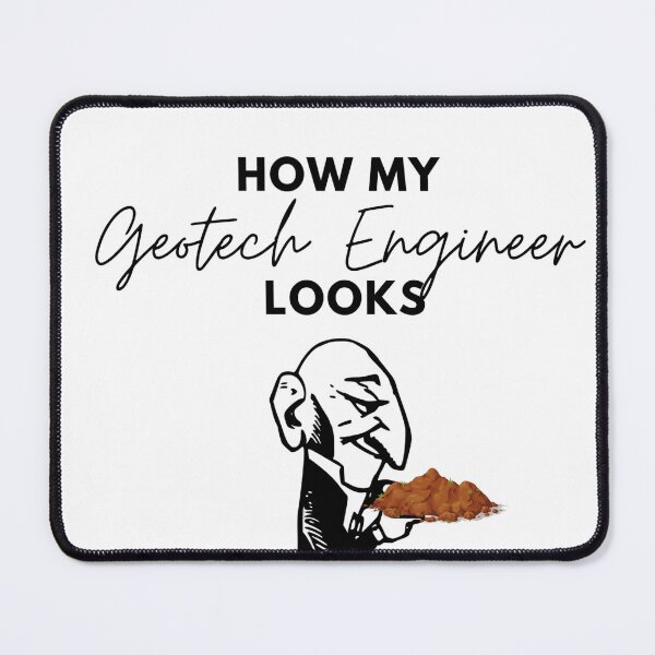 Item preview, How my geotechnical engineer looks meme designed and sold by Bullet-Bird.