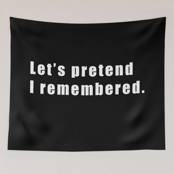 Item preview, Let's Pretend I Remembered designed and sold by LeafPH.