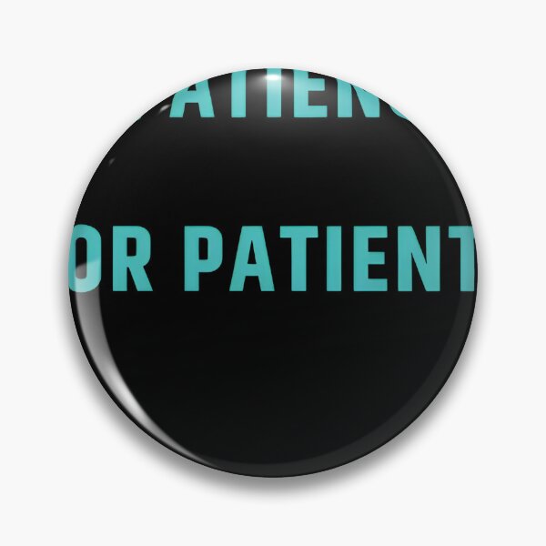Item preview, Doctors, My Patience Is For Patients designed and sold by AestheticBoutiq.