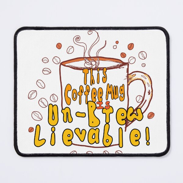 Item preview, Un-Brew-Lievable Coffee Mug Pun designed and sold by CoolEnthusias.