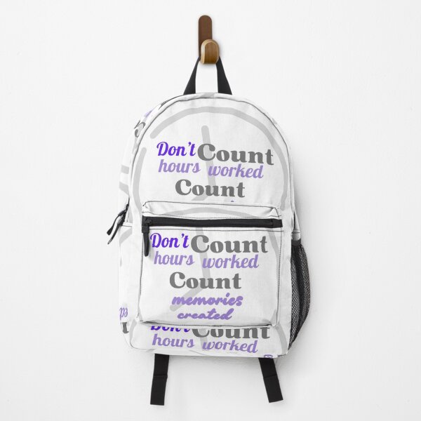 Item preview, Don't count hours worked, count memories created. designed and sold by AddyTae.