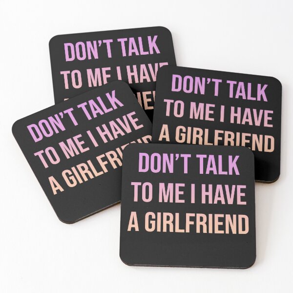 Item preview, Don't talk to me I have a Girlfriend designed and sold by House Sparrow.