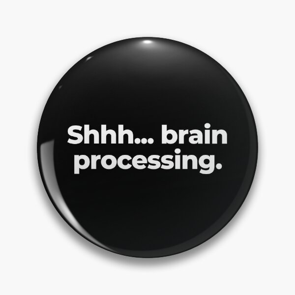 Item preview, Shhh... brain processing. designed and sold by MuzamilAhmed.