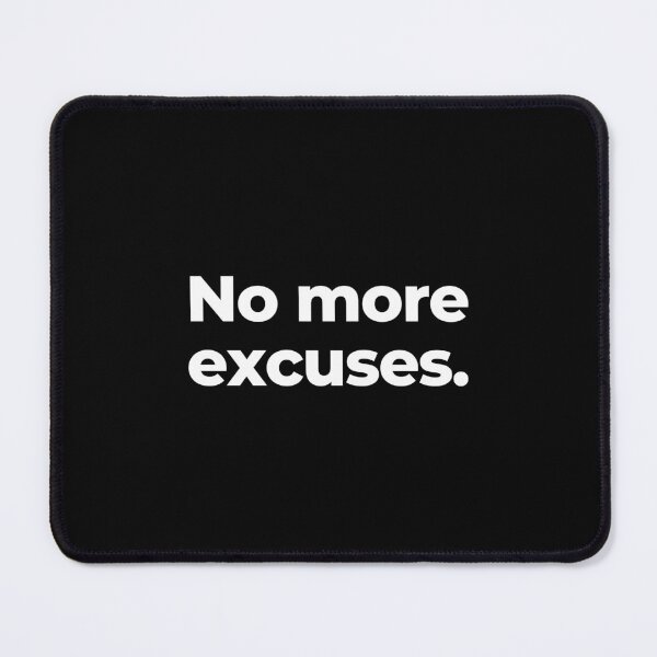 Item preview, No more excuses. designed and sold by MuzamilAhmed.