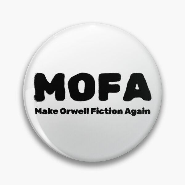 Item preview, MOFA Make Orwell Fiction Again designed and sold by EthicalArtwork.