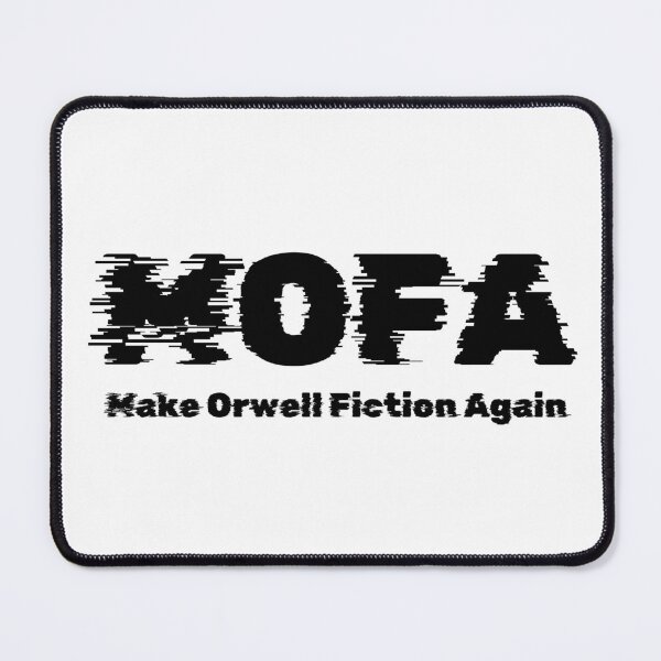 Item preview, MOFA Make Orwell Fiction Again designed and sold by EthicalArtwork.
