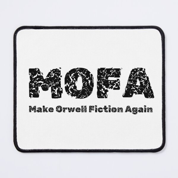 Item preview, MOFA Make Orwell Fiction Again designed and sold by EthicalArtwork.