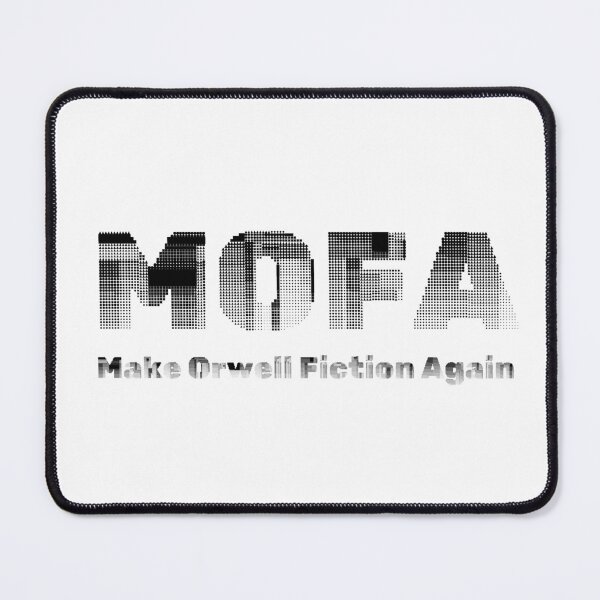 Item preview, MOFA Make Orwell Fiction Again designed and sold by EthicalArtwork.