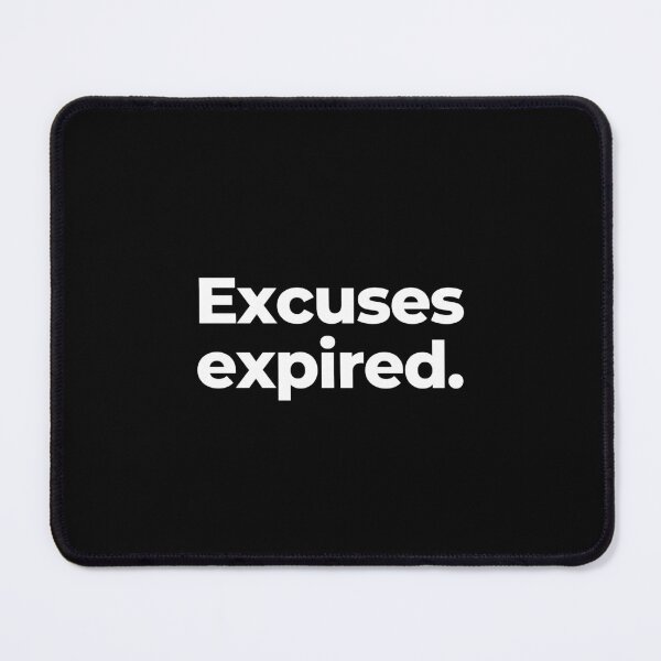 Item preview, Excuses expired. designed and sold by MuzamilAhmed.