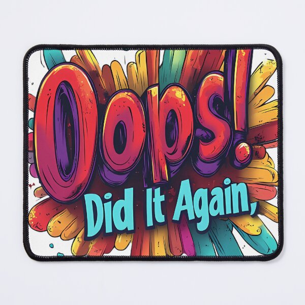 Item preview, A playful vector cartoon-style text with the phrase "Oops! Did It Again," comic-style letters, designed and sold by TJprint.