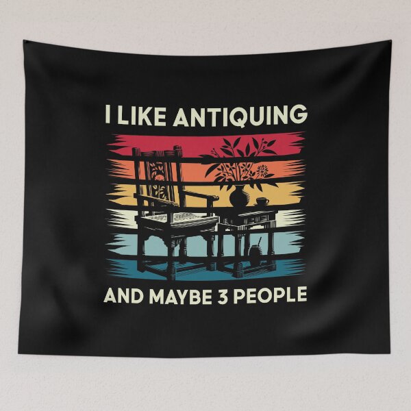 Item preview, I Like Antiquing And Maybe 3 People designed and sold by mybegoniatee.