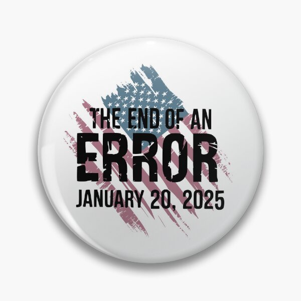 Item preview, President Inauguration Day 2025 America The End of an Error  designed and sold by My Kozy Shoppe.