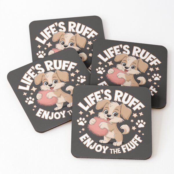 Item preview, Life's Ruff Enjoy the Fluff designed and sold by MagicWander.