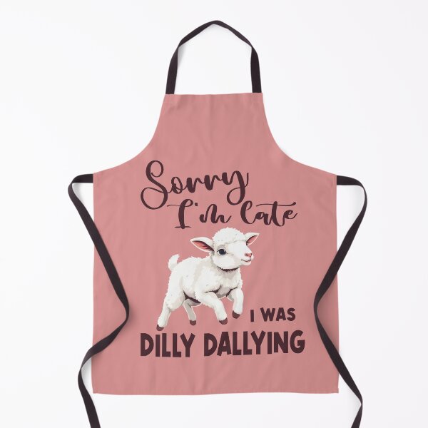 Item preview, Sorry I'm late I was dilly dallying designed and sold by Colorfulman.