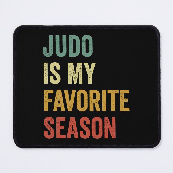 Item preview, Judo Is My Favorite Season Judo Lover designed and sold by RareBunny.