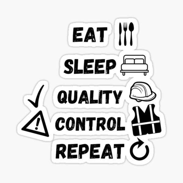 Item preview, Eat Sleep Quality Control Repeat Quality Assurance Quote. designed and sold by Jakubos.