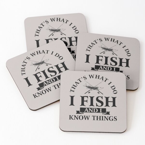 Item preview,  That's what I do I fish and I know things  designed and sold by FernaRoje.