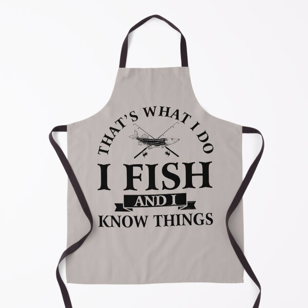 Item preview,  That's what I do I fish and I know things  designed and sold by FernaRoje.