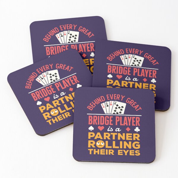 Item preview, Behind Every Great Bridge Player Is a Partner Rolling Their Eyes designed and sold by jaygo.