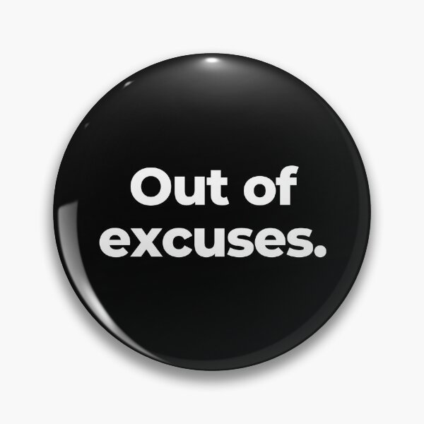 Item preview, Out of excuses. designed and sold by MuzamilAhmed.