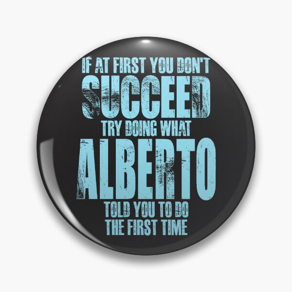 Item preview, If at First You Don't Succeed Try Doing What Alberto designed and sold by cidolopez.