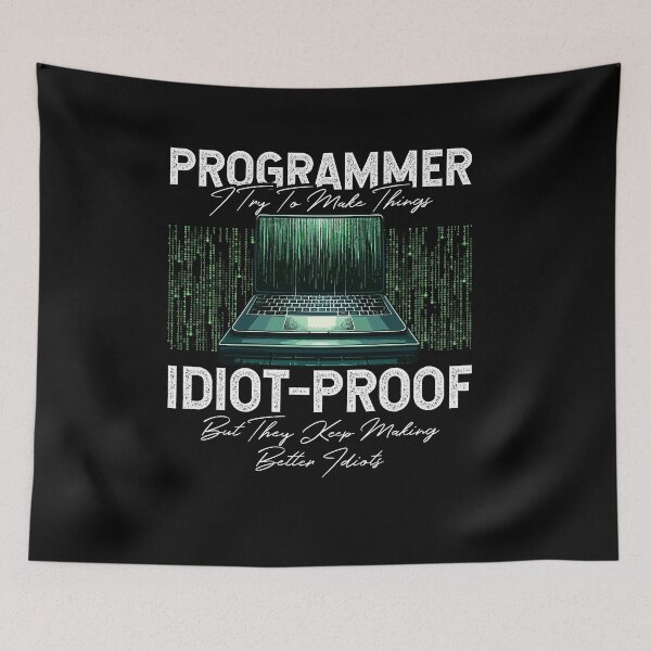 Item preview, Programmer I Try To Make Things Idiot-proof Computer Science designed and sold by Dressed For  Duty.