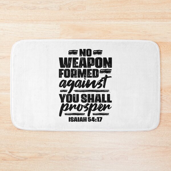 Item preview, Isaiah 54:17 No Weapon Formed Against You Shall Prosper designed and sold by plushism.
