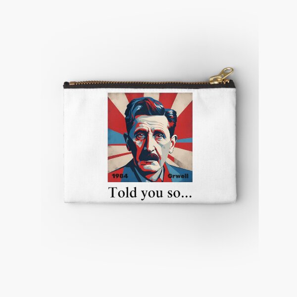 Item preview, Orwell - Told you so... designed and sold by EthicalArtwork.