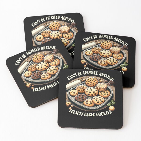 Item preview, Can't Be Trusted Around Freshly Baked Cookies Funny Foodie designed and sold by Dressed For  Duty.