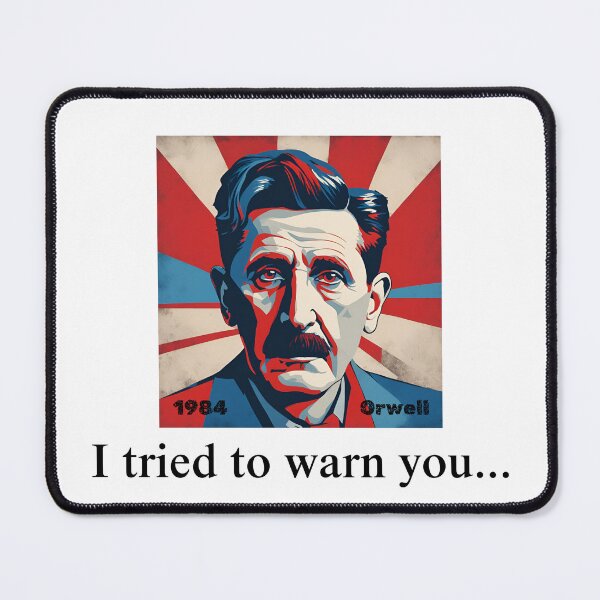 Item preview, Orwell - I tried to warn you... designed and sold by EthicalArtwork.
