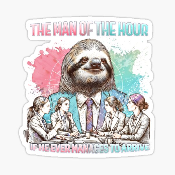 Man of the hour - Office Sloth Boss Sticker