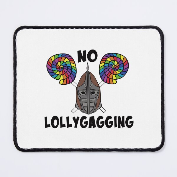 Item preview, No lollygagging designed and sold by Amber Cowan.