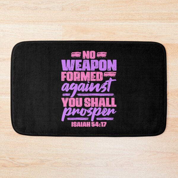 Item preview, Isaiah 54:17 No Weapon Formed Against You Shall Prosper designed and sold by plushism.