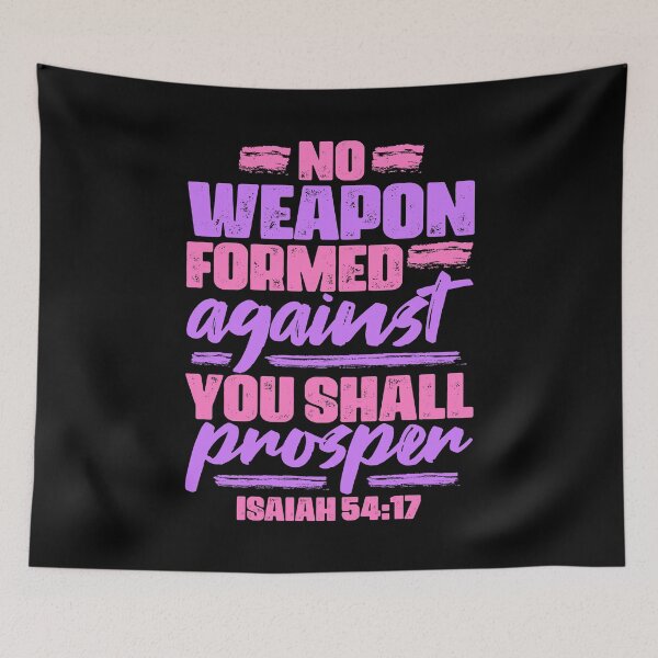 Item preview, Isaiah 54:17 No Weapon Formed Against You Shall Prosper designed and sold by plushism.