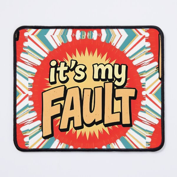 Item preview, Its my fault designed and sold by Beetlemot.