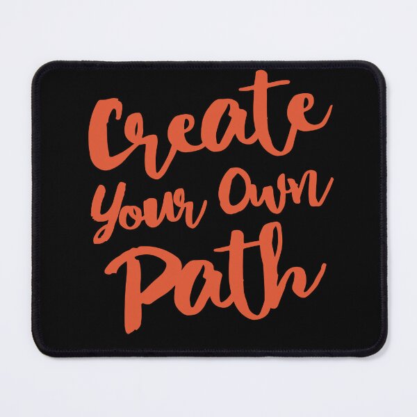 Item preview, Create Your Own Path designed and sold by ActOutTees.