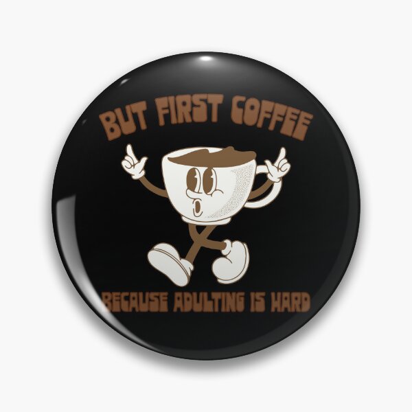 Item preview, But First Coffee, Because Adulting is Hard designed and sold by FaeryNuff.