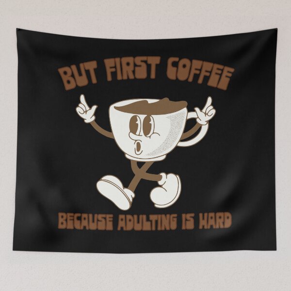 Item preview, But First Coffee, Because Adulting is Hard designed and sold by FaeryNuff.