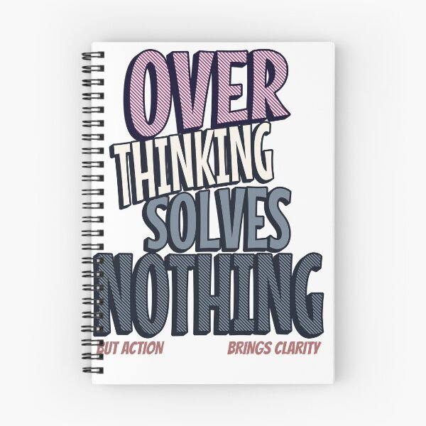 Item preview, Over Thinking Solves Nothing But Action Brigs Clarity designed and sold by j7boy.