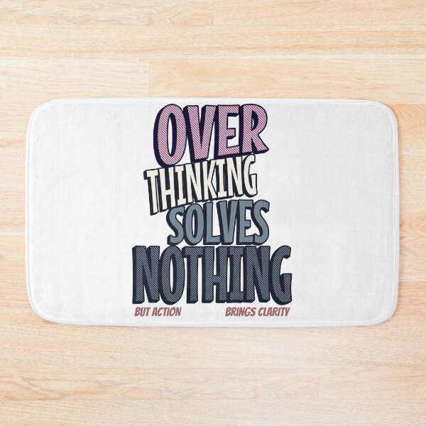 Item preview, Over Thinking Solves Nothing But Action Brigs Clarity designed and sold by j7boy.