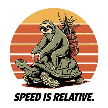 Artwork thumbnail, Sloth on the Go , speed is relative by Coollzone
