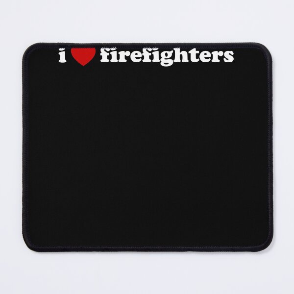Item preview, I Love Firefighters designed and sold by SnarkoClothes.