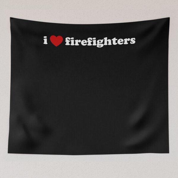 Item preview, I Love Firefighters designed and sold by SnarkoClothes.