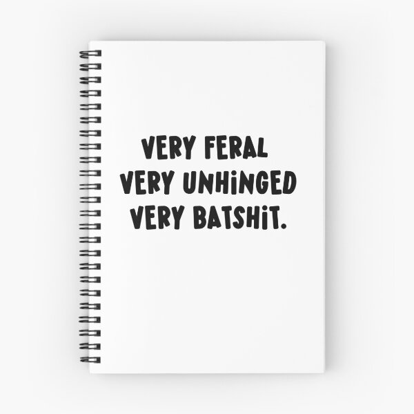Item preview, Very Feral Very Unhinged Very Batshit Wild Humor Funny designed and sold by ArtFromBeyond.