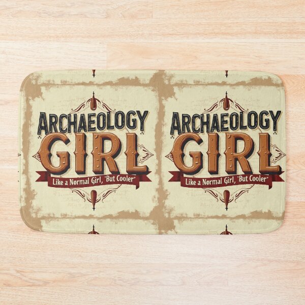Item preview, Archaeology Girl- Like A Normal Girl But Cooler! designed and sold by TeesYouWant.
