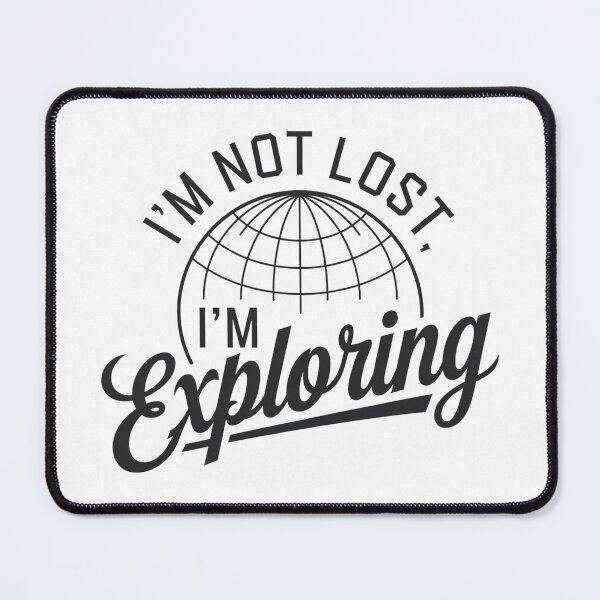 Item preview, I'm Not Lost, I'm Exploring designed and sold by Coollzone.