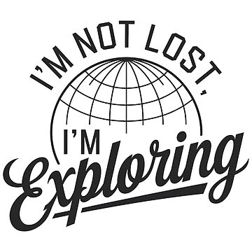 Artwork thumbnail, I'm Not Lost, I'm Exploring by Coollzone